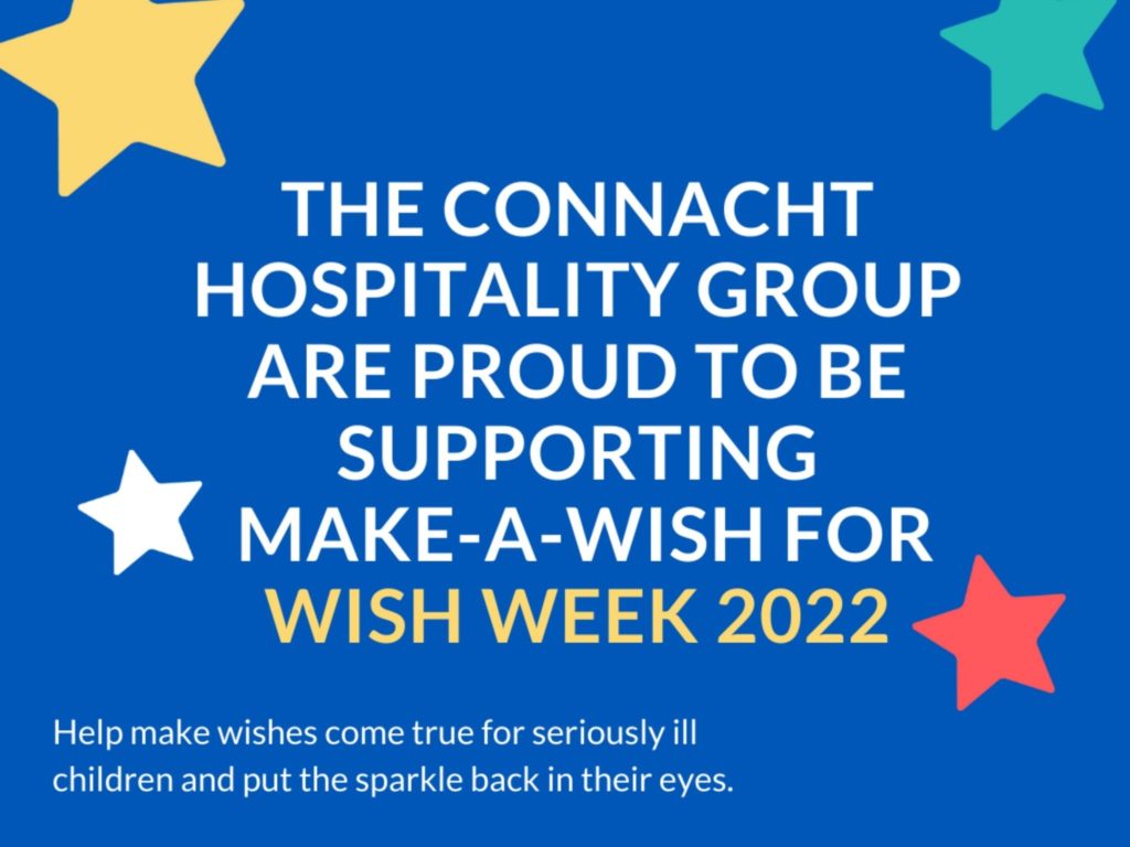 connacht hospitality group are proud to be supporting make a wish for wish week 2022